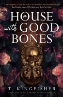 A House with Good Bones (Rupert Kingfisher)