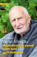 Nejkrásnější země nám leží pod nohama (Václav Větvička, Petr Havel)