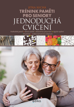 Trénink paměti pro seniory: Jednoduchá cvičení (Jitka Suchá)
