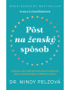 Pôst na ženský spôsob (Dita Pichlerová, Karolína Kamberská)