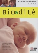 Bio & dítě (Jaroslav Foršt)