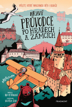Hravý průvodce po hradech a zámcích (Iva Petřinová)