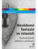 Nevědomé fantazie ve vztazích (Slavoj Titl)