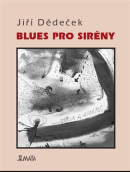 Blues pro sirény (Jiří Dědeček)