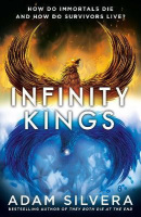 Infinity Kings (Adam Silvera)