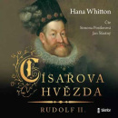 Císařova hvězda Rudolf II. (Audiokniha) (Hana Whitton)