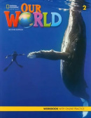 Our World, 2nd Edition Level 2 Workbook +online +eBook (Gabrielle Pritchard)