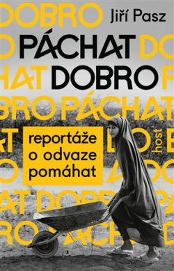Páchat dobro (Jiří Pasz)