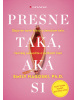 Presne taká, aká si (1. akosť) (Emily Nagoski, Amelia Nagoski)
