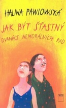 Jak být šťastný (Halina Pawlowská)