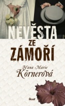 Nevěsta ze zámoří (Hana Marie Körnerová)