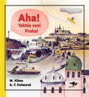 Aha! Takhle voní Praha! (Miroslav Klíma, Aneta Františka Holasová)