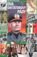 Dva diktátorovy pády (Robert Kvaček)