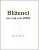 Blíženci na celý rok 2009 (Jitka Saniová, Zdeňka Kavalová-Maixnerová)