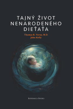 Tajný život nenarodeného dieťaťa (John Kelly, Thomas R. Verny)
