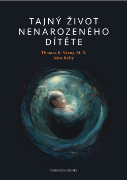 Tajný život nenarozeného dítěte (CZ edice) (Thomas R. Verny, John Kelly)