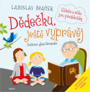 Dědečku, ještě vyprávěj (Ladislav Špaček)