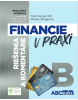 FINANCIE V PRAXI B, Riešenia a komentáre, časť B - 2.vydanie (Jozef Kuzma, Ľudovít Bálint)
