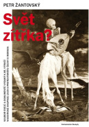 Svět zítřka? (Petr Žantovský)
