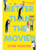 Better Than the Movies (Lynn Painter)