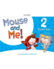 Mouse and Me! 2 Student Book Pack (Charlotte Covill)
