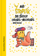 Ako Štoplík do školy chodil-nechodil (Hana Ponická)