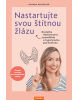 Nastartujte svou štítnou žlázu (Don Miguel Ruiz)