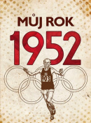 Můj rok 1952 (Irena Tatíčková)
