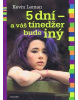 5 dní - a váš tínedžer bude iný (1. akosť)
