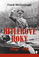 Hitlerove roky 1933-1939 (1. akosť) (Frank McDonough)