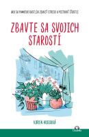 Zbavte sa svojich starostí (1. akosť) (Karen Huggová)