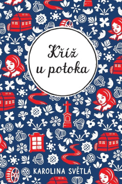 Kříž u potoka (Karolina Světlá, Ivo Říha)