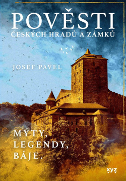 Pověsti českých hradů a zámků (Josef Pavel)