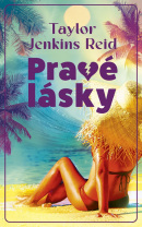 Pravé lásky (Taylor Jenkins Reid)