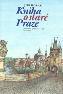 Kniha o staré Praze (Jiří Horák)