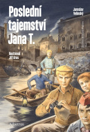 Poslední tajemství Jana T. (Jaroslav Velinský, Jaroslav Foglar)