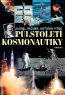 Půlstoletí kosmonautiky (Antonín Vítek, Karel Pacner)