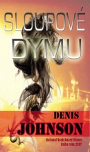 Sloupové dýmu (Denis Johnson)