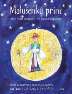 Malušenký princ (Anéša Píščalová, Cyril Píščal, Antoine de Saint-Exupéry)