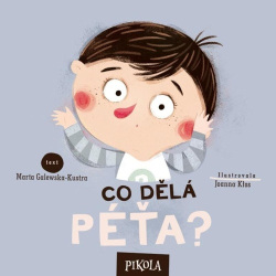 Co dělá Péťa? (Marta Galewska-Kustra, Joanna Kłos)