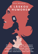 S láskou a humorem (Pavel Meszáros)