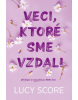 Veci, ktoré sme vzdali (Lucy Score)