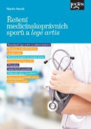 Řešení medicínskoprávních sporů a lege artis (Martin Horváth)