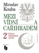 Mezi Vídní a Cařihradem 2 (Miroslav Kouba)
