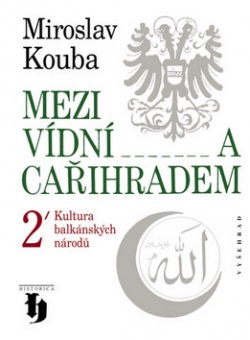 Mezi Vídní a Cařihradem 2 (Miroslav Kouba)