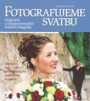 Fotografujeme svatbu (Vladimír Illetško)