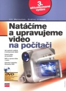 Natáčíme a upravujeme video (Ondřej Jirásek, Jiří Matoušek)