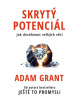 Skrytý potenciál (Adam Grant)