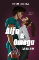 Alfa & Omega - Zvrhlá hra (Tess M. Puffrová)