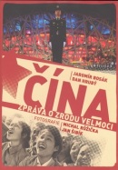 Čína zpráva o zrodu velmoci (Jaromír Bosák, Dan Hrubý)